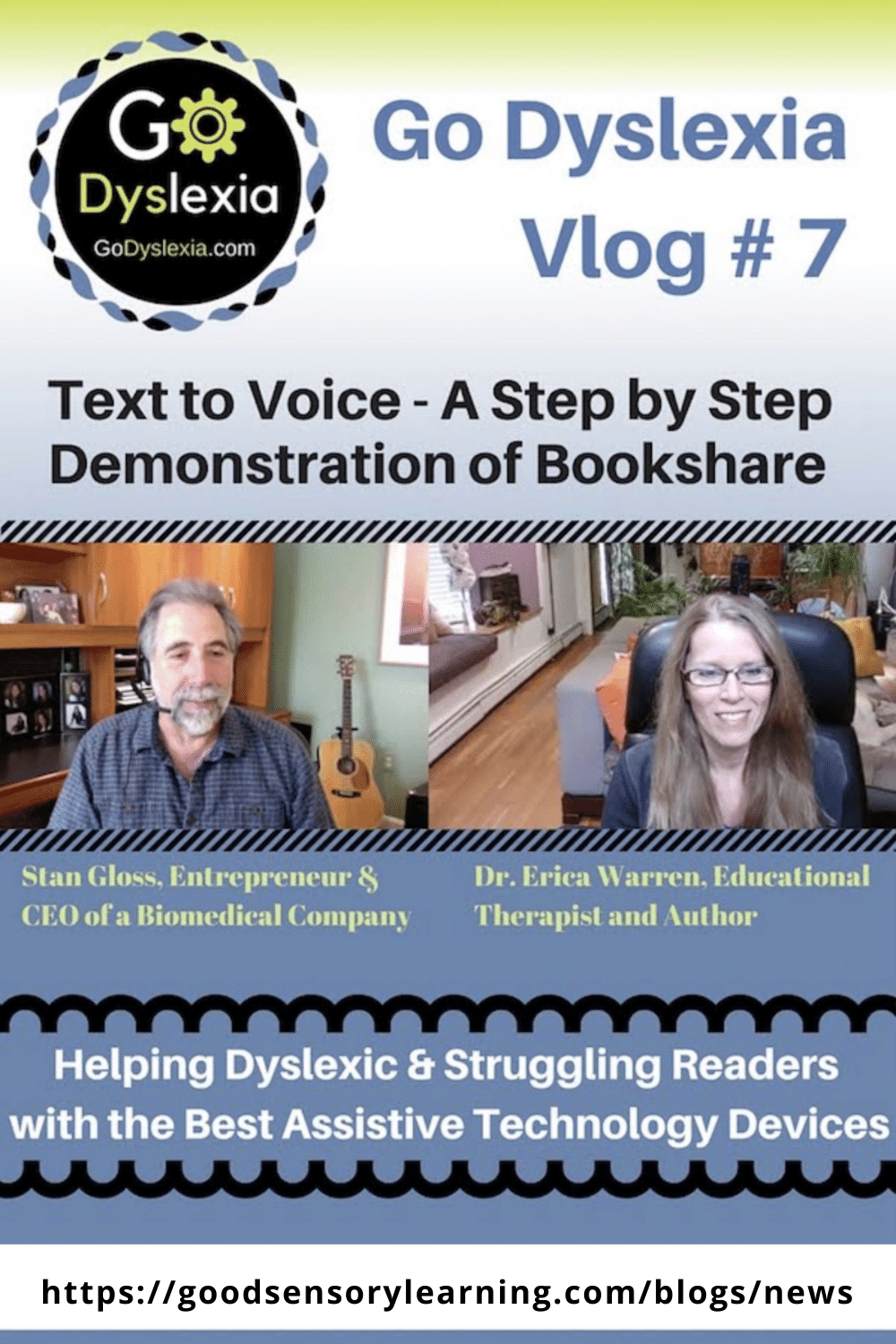 Go Dyslexia Vlog #7 graphic featuring Dr. Erica Warren and Stan Gloss demonstrating text-to-voice assistive technology using Bookshare for dyslexic readers.