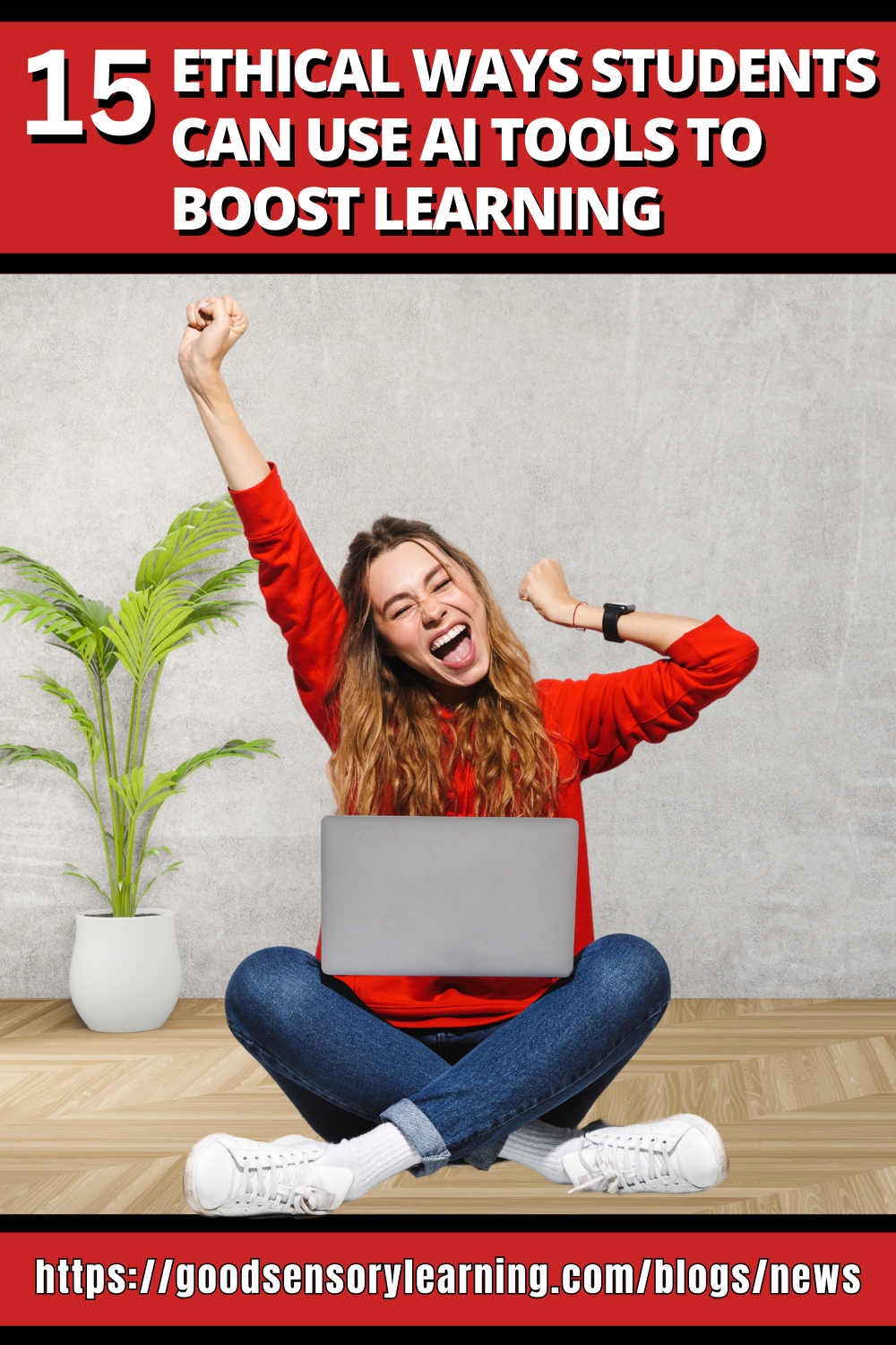 15 Ethical Ways Students Can Use AI Tools to Boost Learning Blog with a student on a computer looking very excited