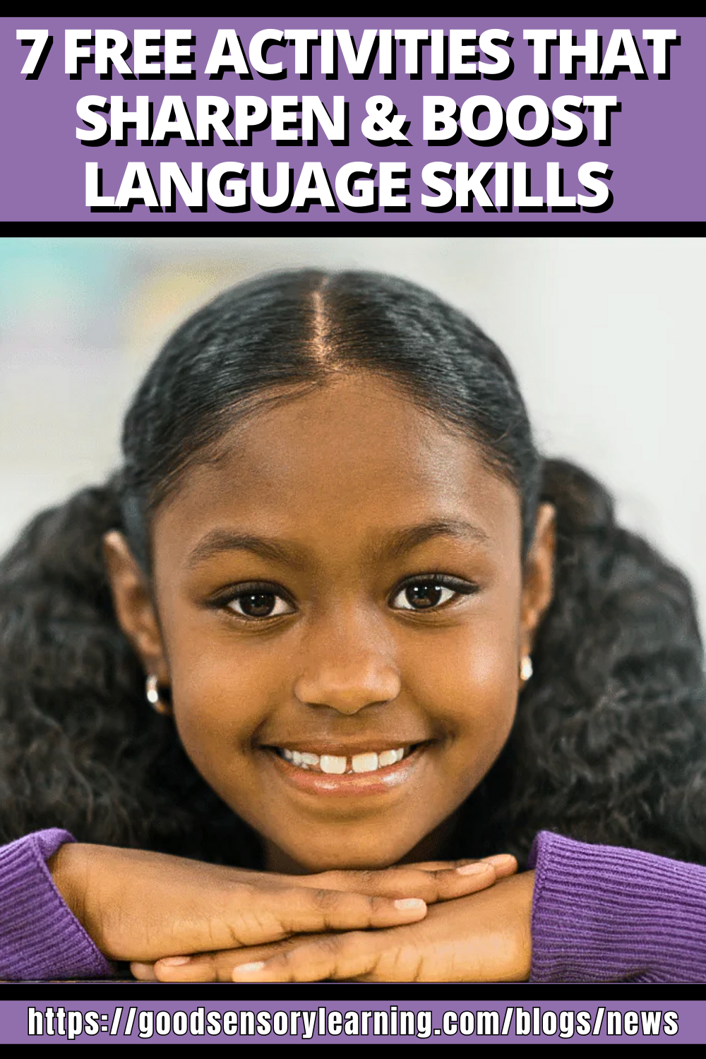 Happy elementary-aged student smiling under a purple headline reading “7 Free Activities That Sharpen & Boost Language Skills