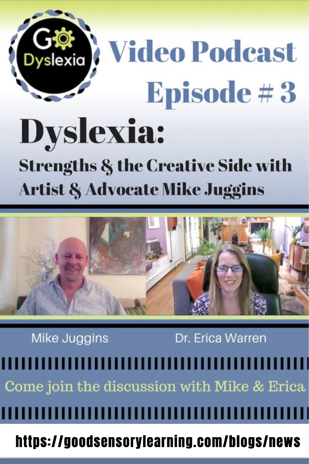 Video podcast episode on dyslexia strengths and creativity featuring artist and advocate Mike Juggins with Dr. Erica Warren, discussing the creative side of dyslexia.