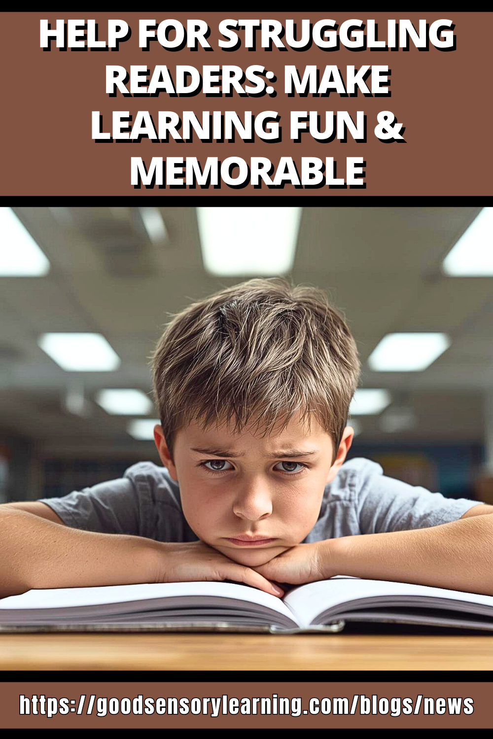 Frustrated young boy struggling to read a book in a classroom, highlighting support resources for struggling readers – Good Sensory Learning