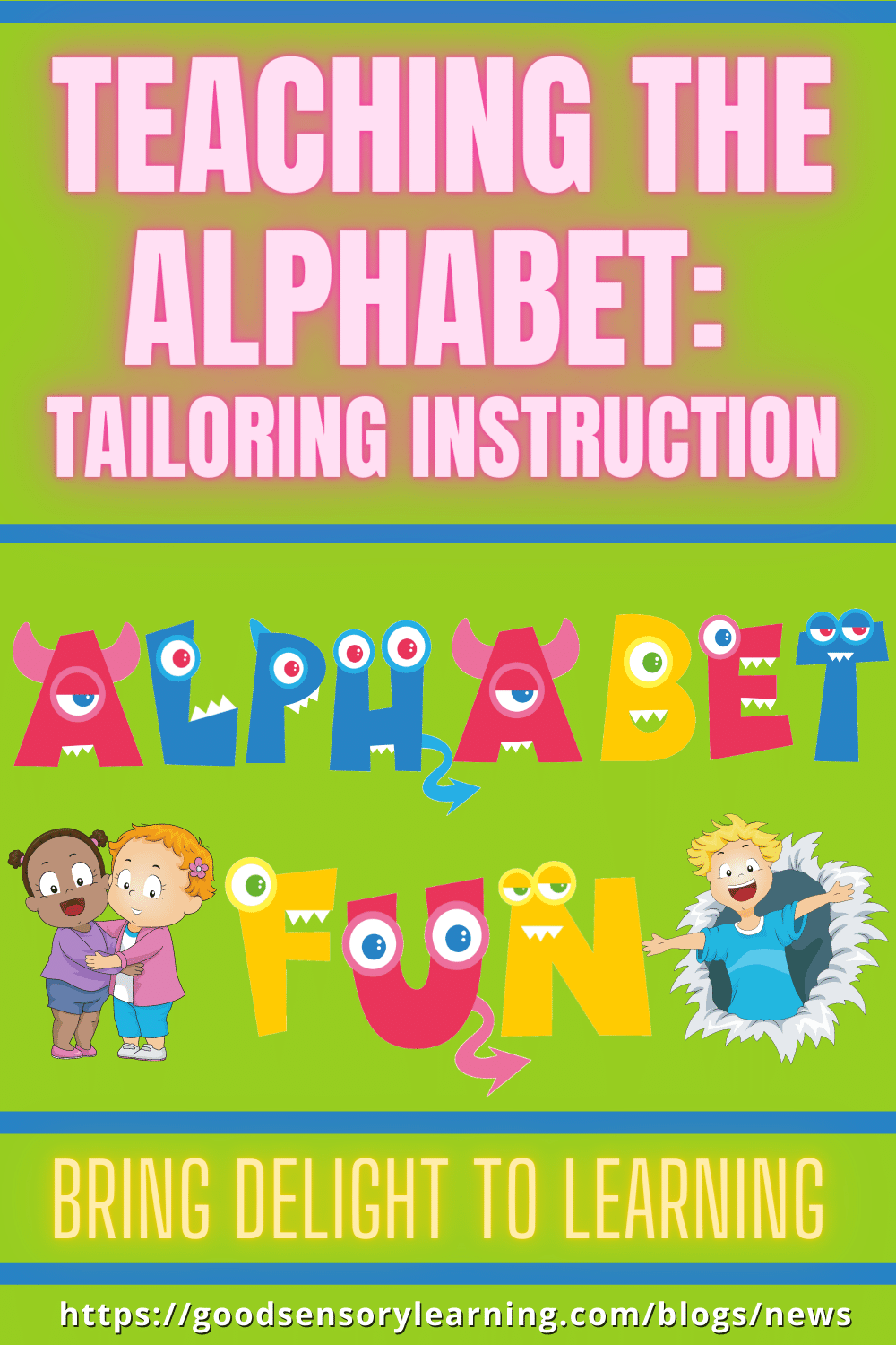 Graphic titled “Teaching the Alphabet: Tailoring Instruction,” featuring playful alphabet characters and children to promote engaging, differentiated literacy learning.