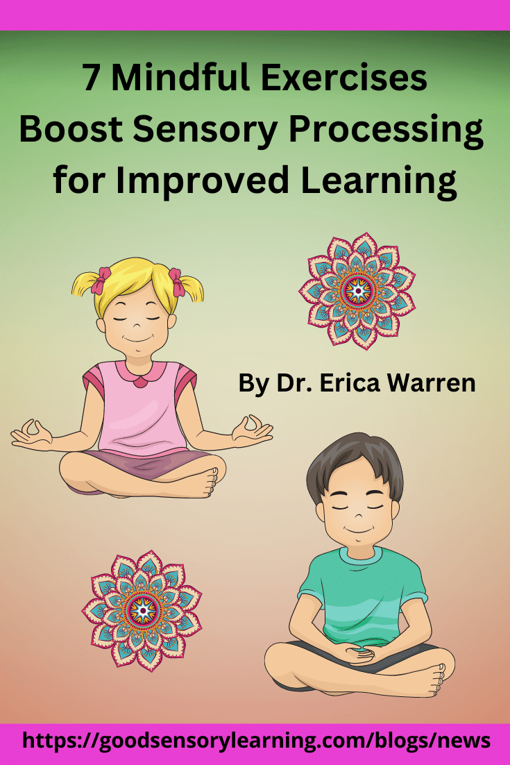 7 Mindful Methods Boost Sensory Processing for Improved Learning blog with students meditating