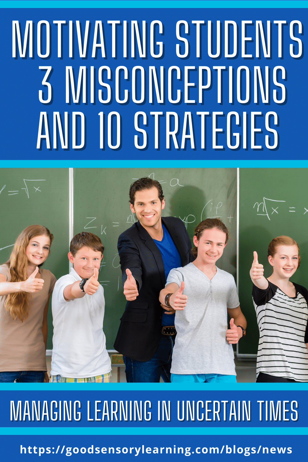 Motivating students graphic showing a teacher and students giving thumbs up, highlighting misconceptions and strategies for managing learning in uncertain times.