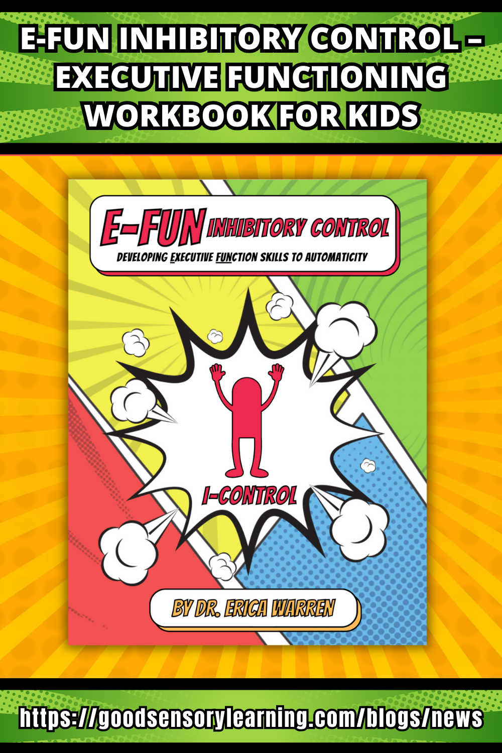 E-FUN Inhibitory Control executive functioning workbook for kids by Dr. Erica Warren, featuring a colorful comic-style cover that teaches self-control skills