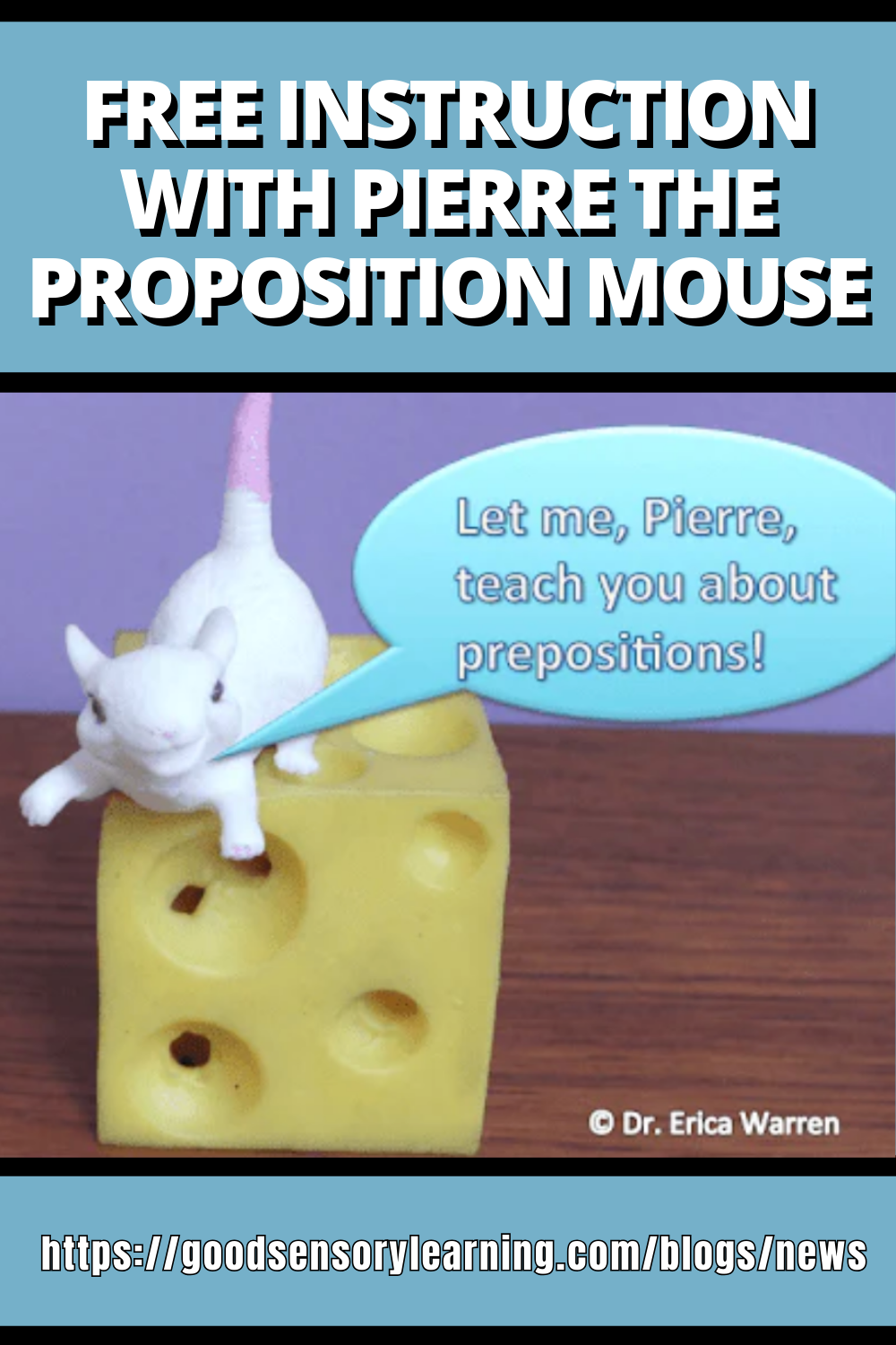 Hands-on prepositions lesson featuring Pierre the Preposition Mouse standing on a block of cheese, a multisensory language activity for teaching prepositions, from a Good Sensory Learning instructional blog