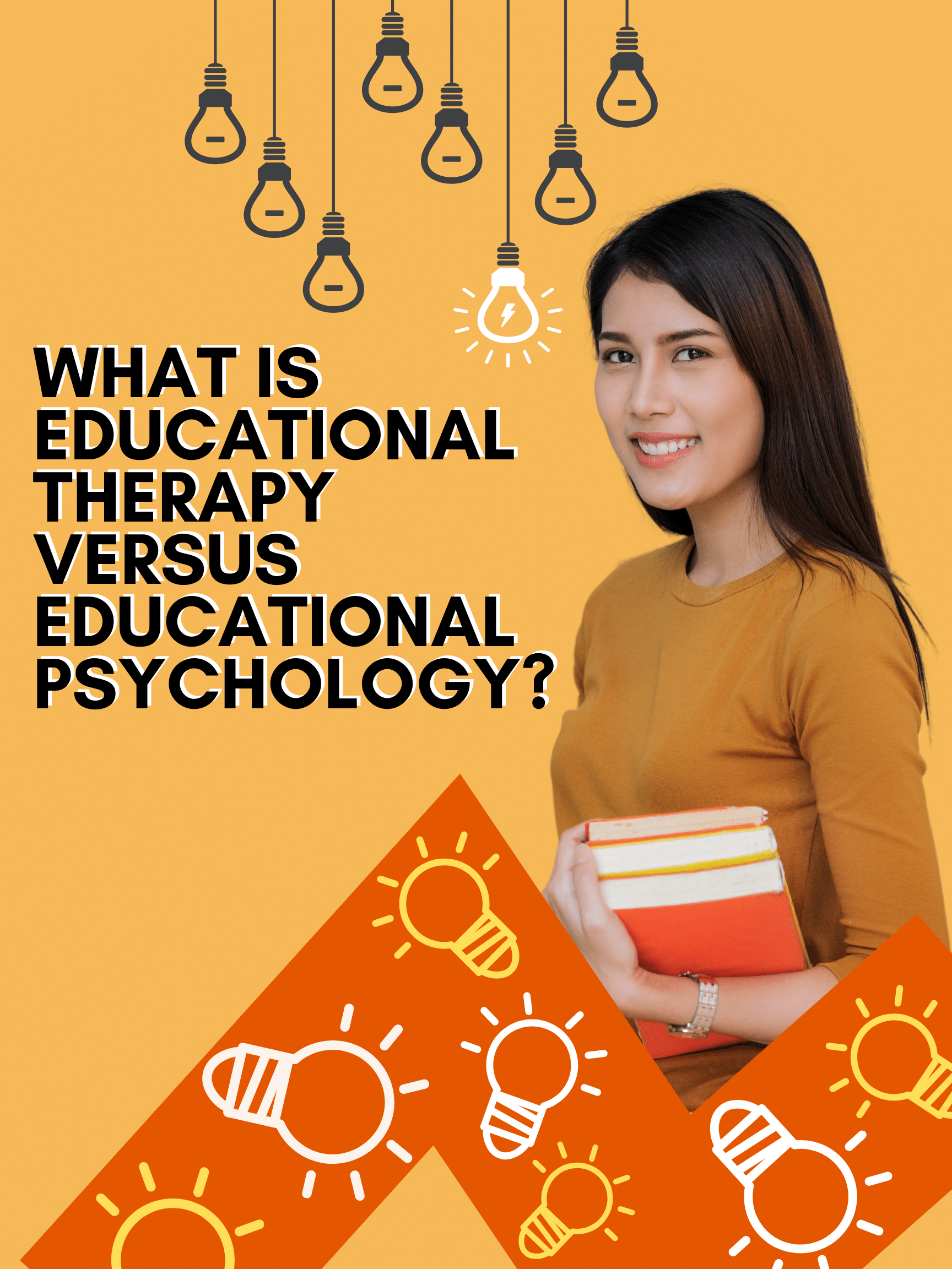 Blog cover image asking what educational therapy versus educational psychology is, featuring a smiling professional holding books with light bulb icons symbolizing learning and insight