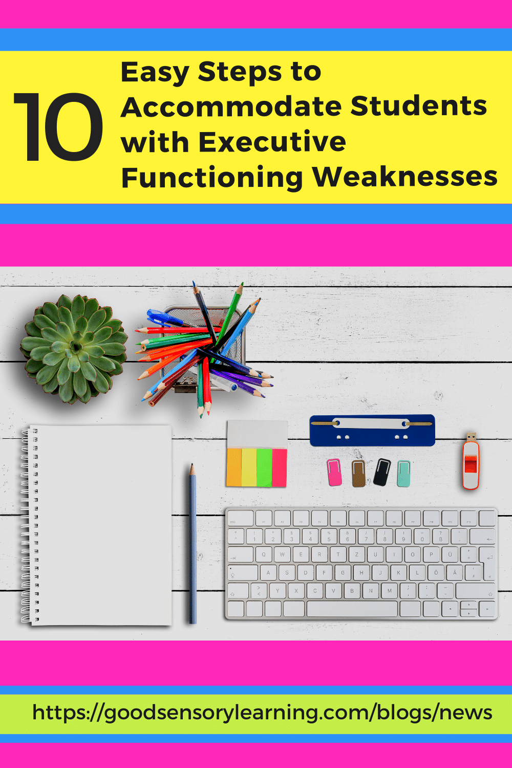 Image of an organized desk for a blog on accommodating students with executive functioning problems