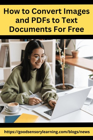 How to Convert Images and PDFs to Text Documents For Free
