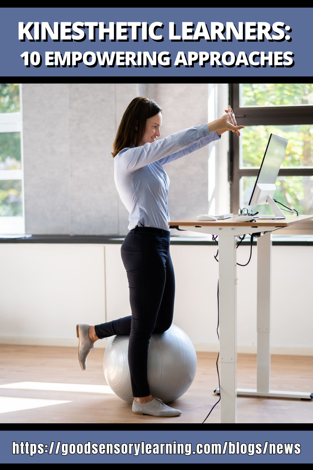 10 empowering approached for kinesthetic learners