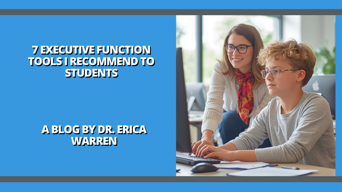 A teacher and a student are sitting at a desk with text about executive function tools recommended by Dr. Erica Warren.