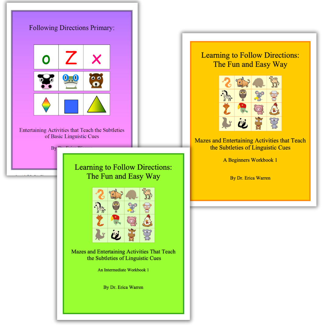 Following directions workbooks by Dr. Erica Warren featuring primary, beginner, and intermediate activities that strengthen listening skills and understanding of linguistic cues.