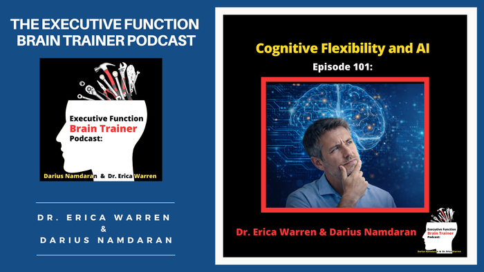 Podcast episode covers for 'The Executive Function Brain Trainer Podcast' with a focus on cognitive flexibility and AI.