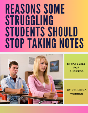 Reasons Some Struggling Students Should Stop Taking Notes