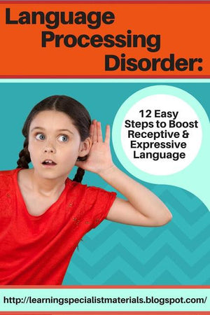Language Processing Disorder - 12 Easy Steps to Boost Receptive Language