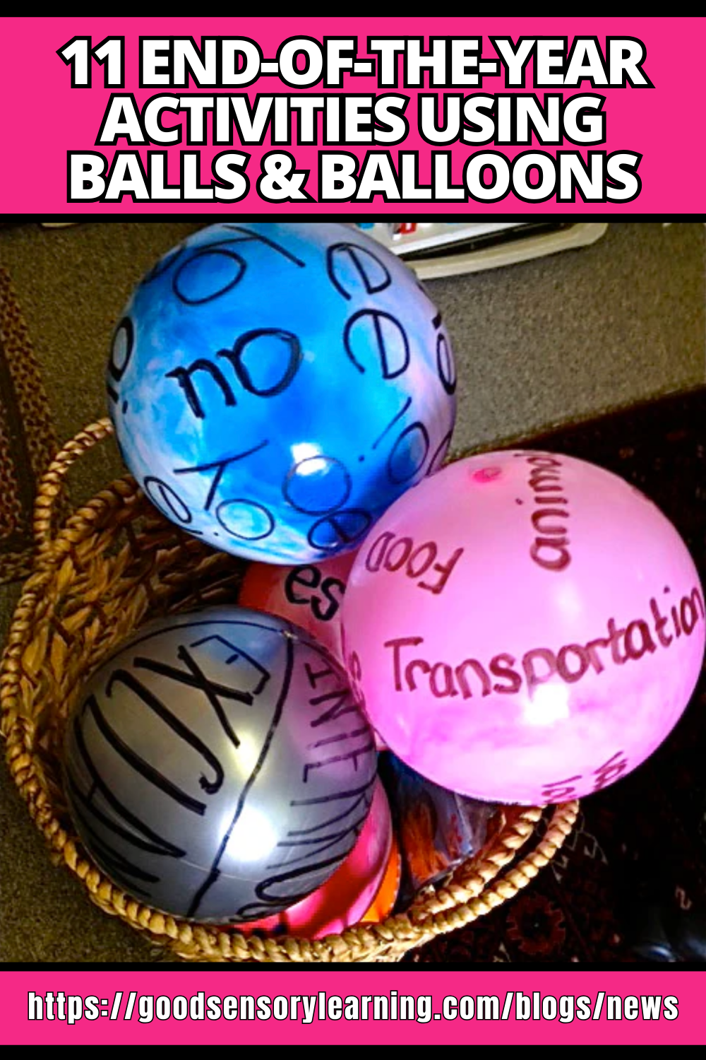 Basket filled with colorful balloons labeled with words and symbols, beneath a headline about end-of-the-year activities using balls and balloons.