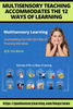 Multisensory Teaching Accommodates the 12 Ways of Learning
