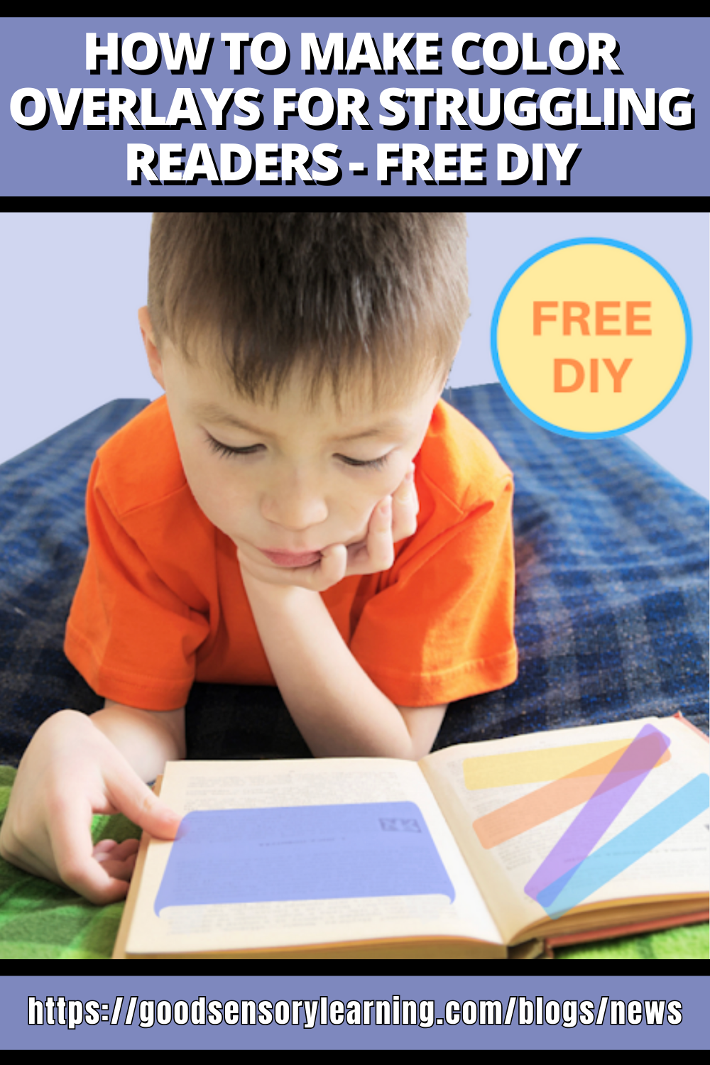 How to make color overlays for struggling readers, featuring a child reading with colored overlays and a free DIY strategy to support reading and visual processing