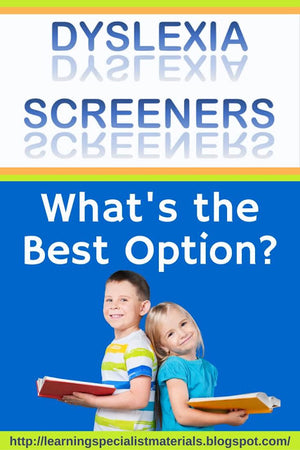 Dyslexia Screeners: What's the Best Option?