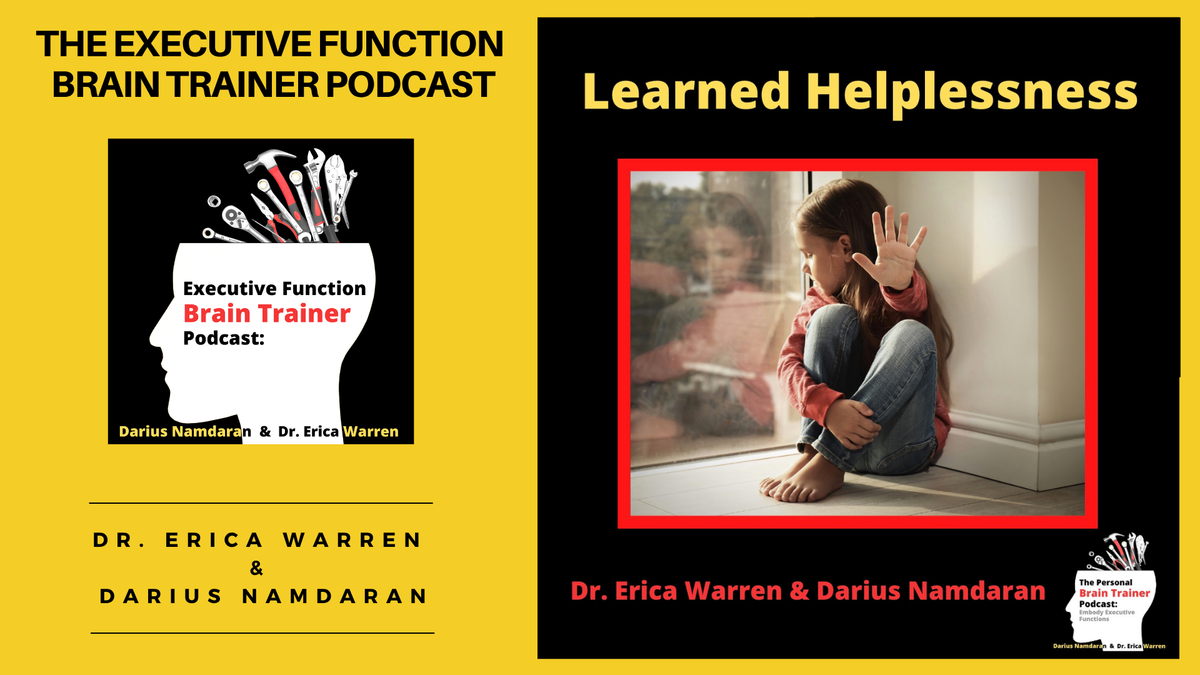 Episode 15: Learned Helplessness on the Executive Function Brain Train