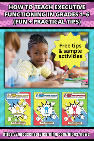 How to Teach Executive Functioning in Grades 1–6 (Fun + Practical Tips)