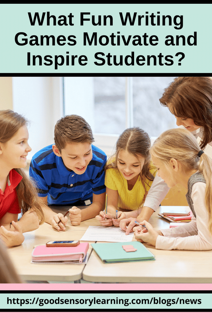 Fun Writing Games To Inspire & Motivate Students – Good Sensory Learning