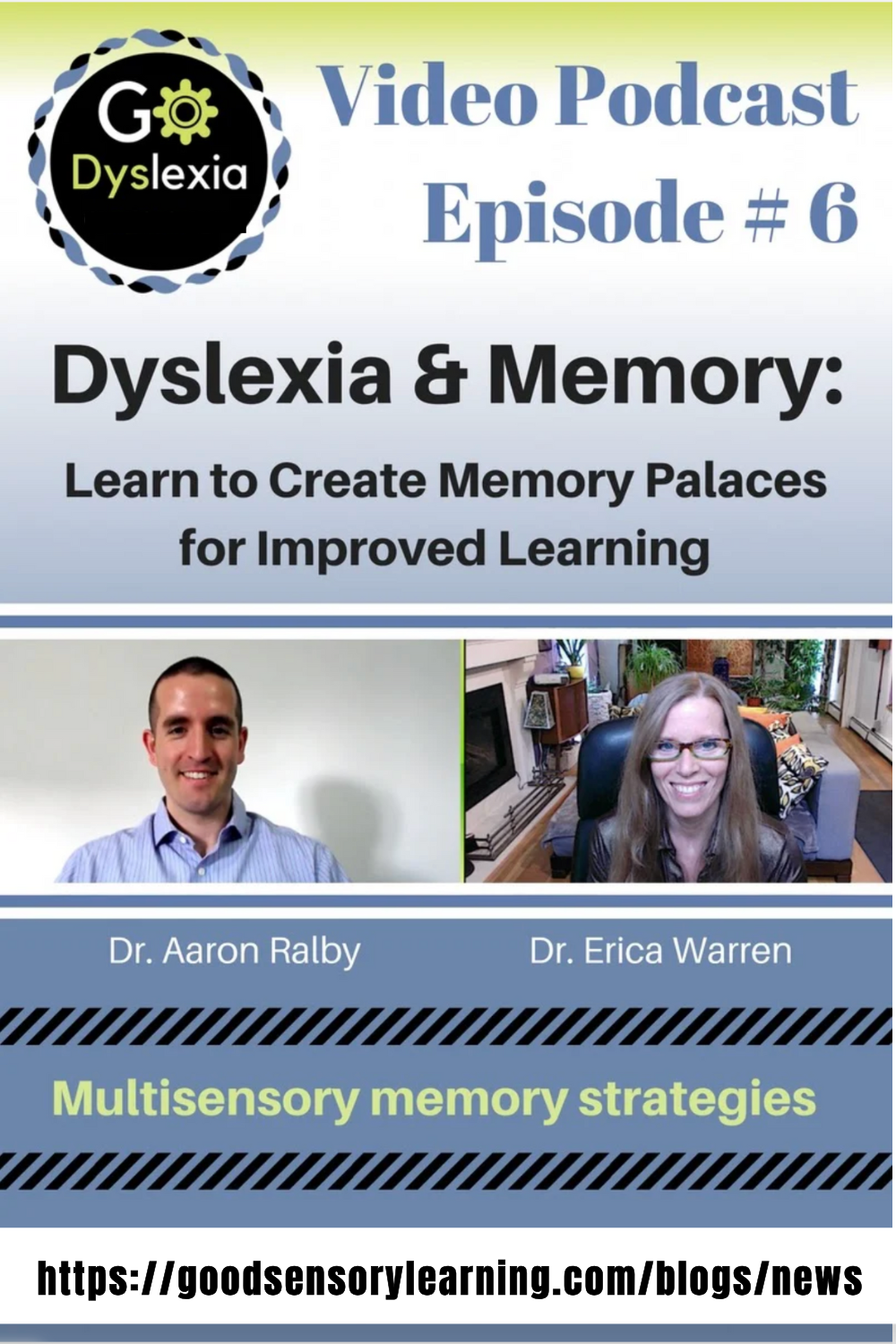 Video podcast episode on dyslexia and memory featuring Dr. Erica Warren and Dr. Aaron Ralby explaining memory palace strategies and multisensory techniques to improve learning and working memory.