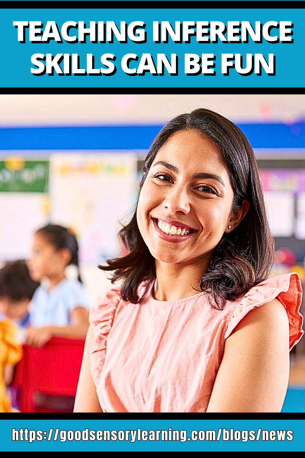 Teacher smiling in a classroom while promoting fun, engaging instruction for building inference and higher-order thinking skills.