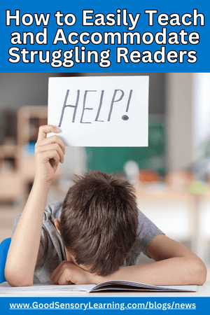 How to Easily Teach and Accommodate Struggling Readers