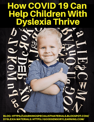How COVID 19 Can Help Children With Dyslexia Thrive