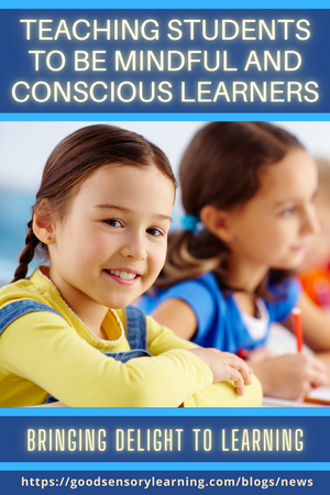 Teaching Students to be Mindful and Conscious Learners