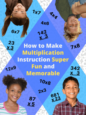 How to Make Multiplication Instruction Super Fun and Memorable