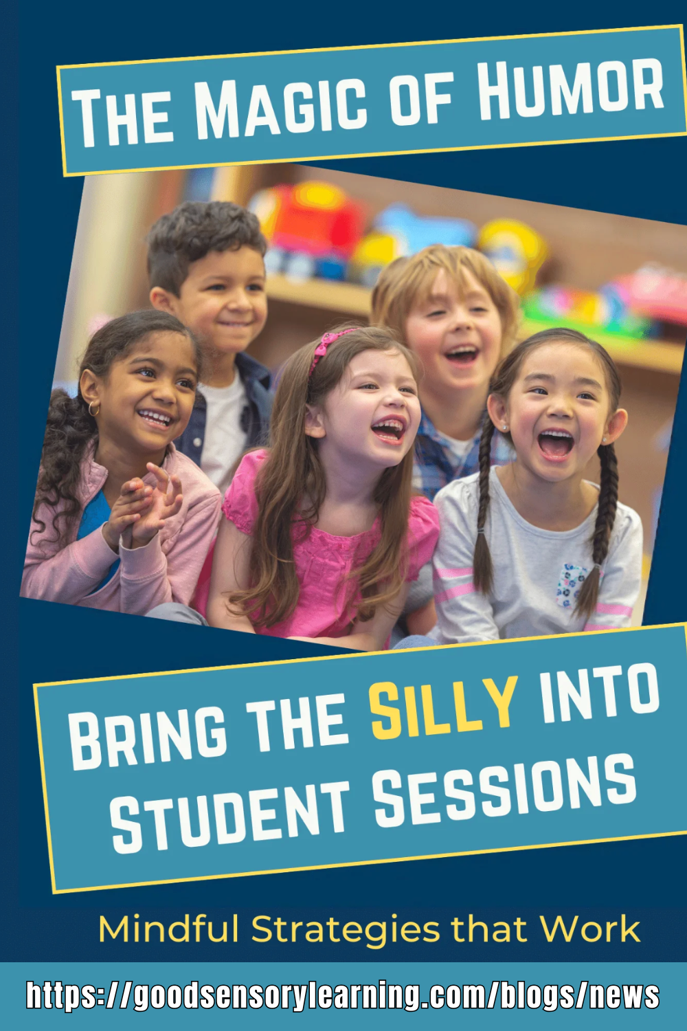 Blog graphic titled “The Magic of Humor” showing a group of children laughing together, highlighting how humor and playful strategies support engagement and learning in student sessions.