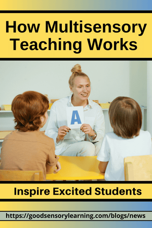 How Multisensory Teaching Works - Inspire Superior, Excited Students