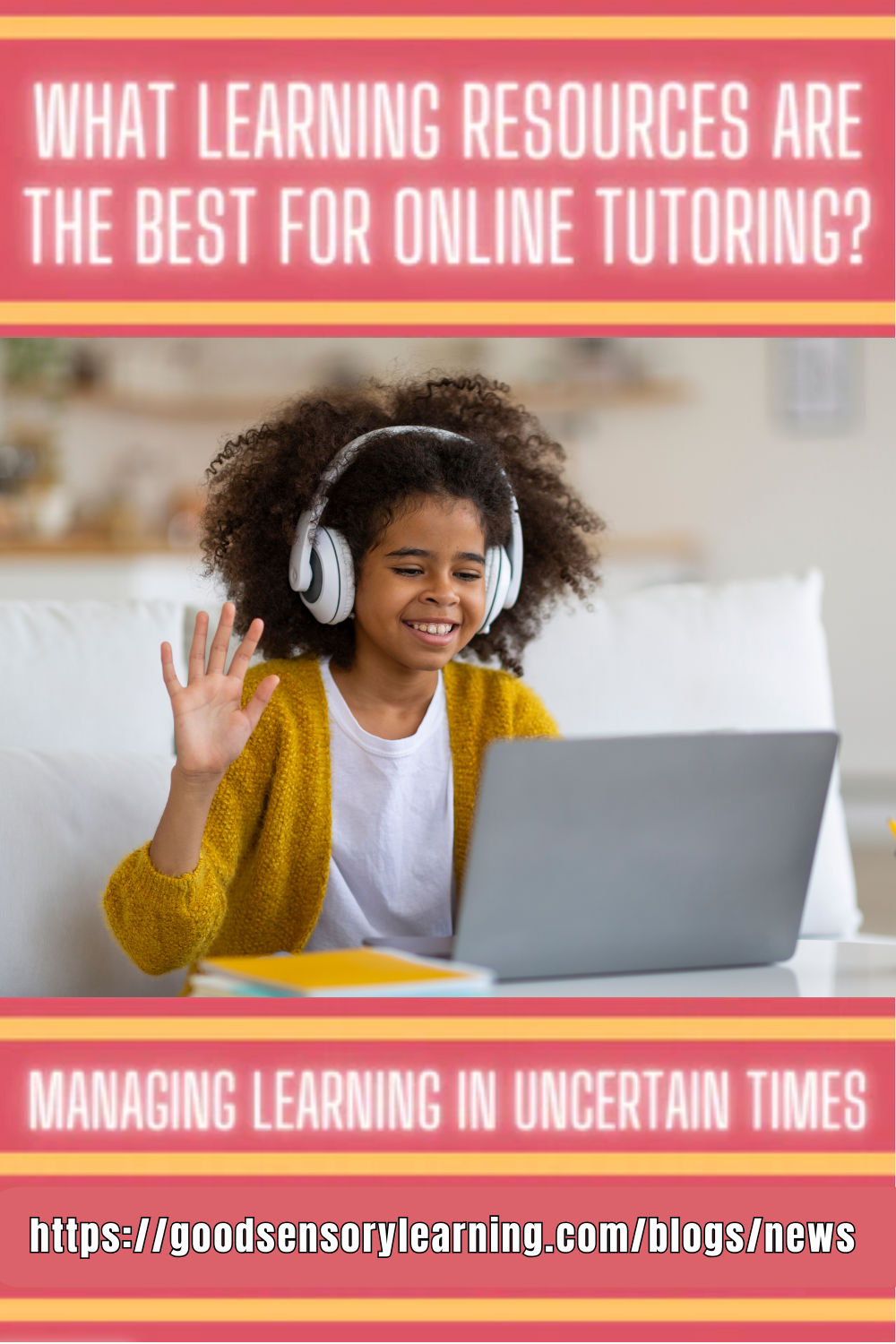 Blog image asking what learning resources are best for online tutoring, showing a smiling child wearing headphones and waving during a virtual learning session at home