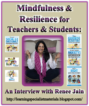 Mindfulness and Resilience for Teachers and Students: An Interview with Renee Jain