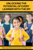 Unlocking the Potential of Every Learner with the SPI