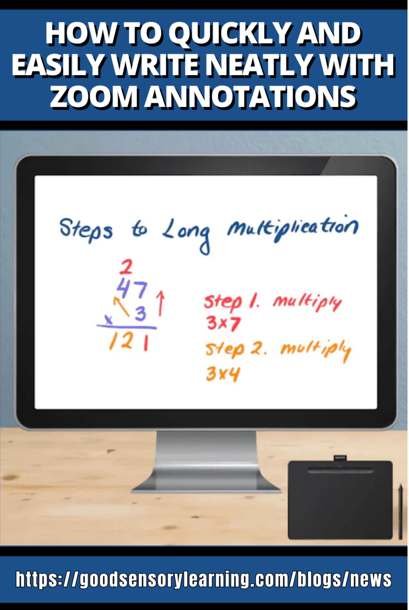 How to quickly and easily write neatly with Zoom annotations, featuring a digital screen showing step-by-step long multiplication using color-coded handwriting