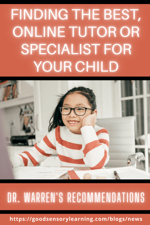 Finding the Best, Online Tutor or Specialist for Your Child