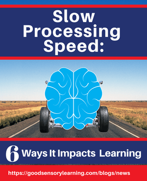 Slow Processing Speed - 5 Ways it Impacts Learning