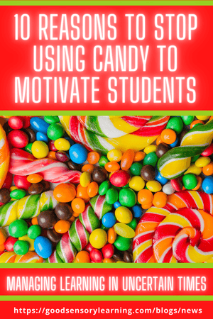 10 Reasons to Stop Using Candy to Motivate Students