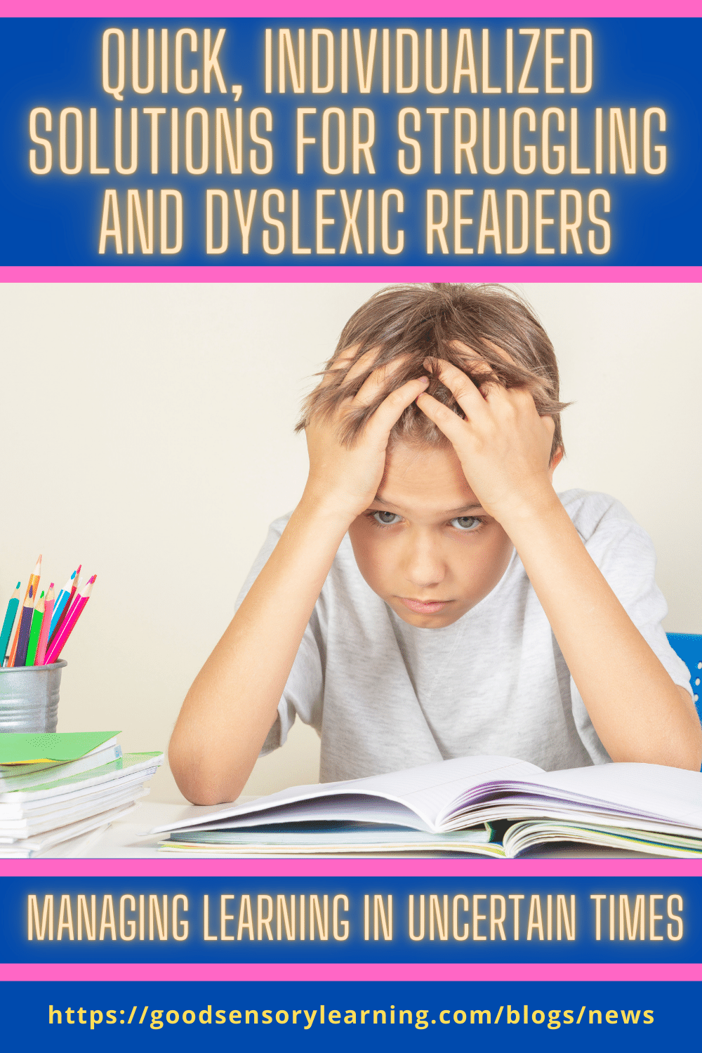 Quick, individualized solutions for struggling and dyslexic readers, showing a frustrated child studying with books and pencils, highlighting support for managing learning challenges