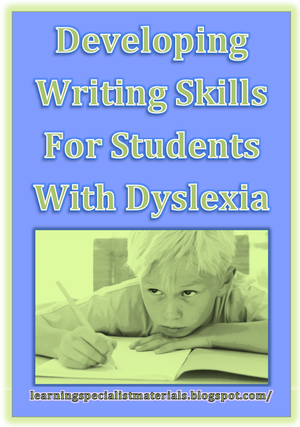 Developing Writing Skills for Students with Dyslexia