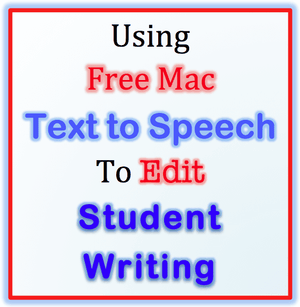 Editing Student Writing Using Free Mac Text to Speech