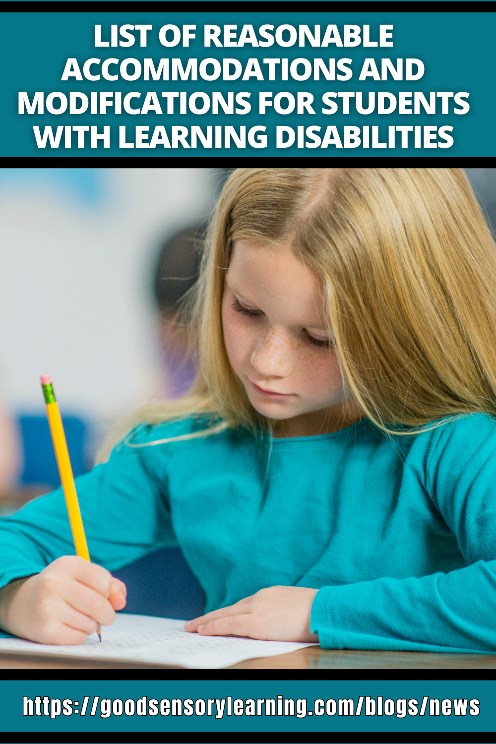 List of reasonable accommodations and modifications for students with learning disabilities, featuring a child writing in a classroom setting.