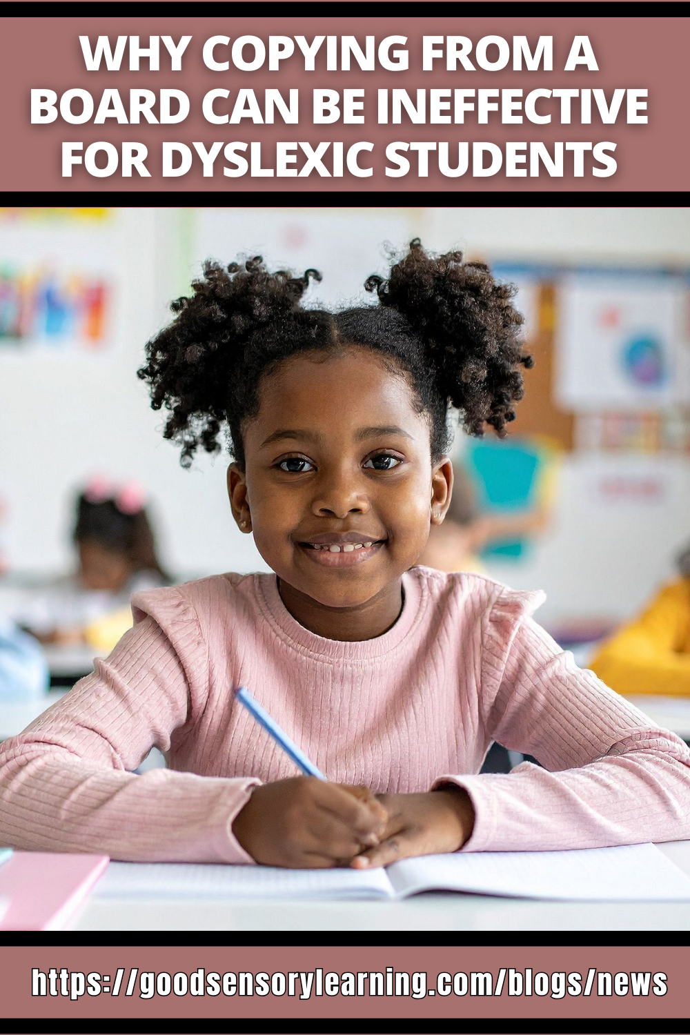 Why Copying from a Board is Ineffective for Dyslexics