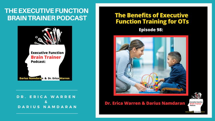 Podcast episode cover for an episode on the benefits of executive function training for Occupational Therapists with images of a woman and child playing.