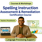 Advertisement for a certification course on spelling instruction, assessment, and remediation with a man sitting at a desk.